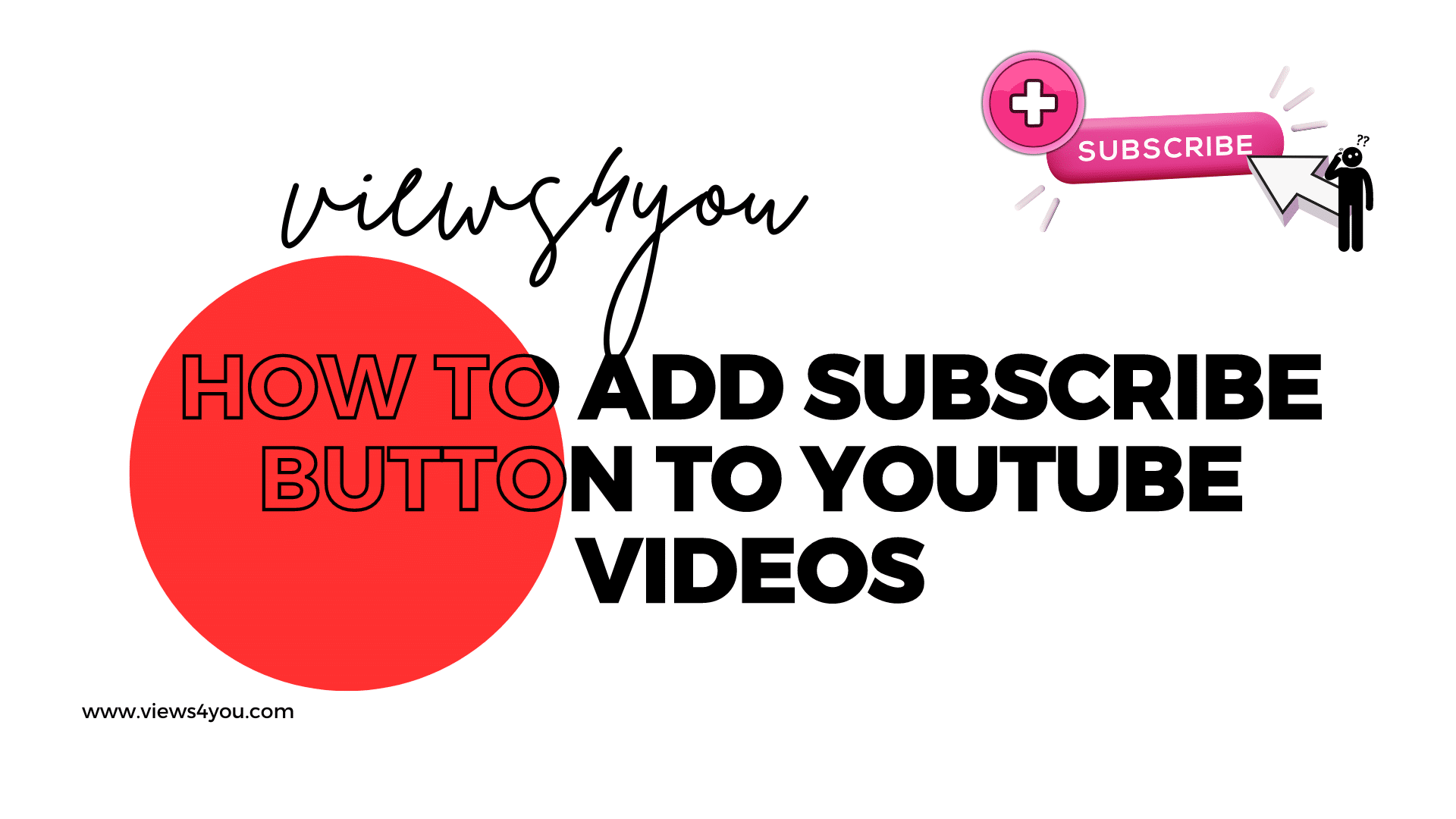 How To Add A Subscribe Button To YouTube Videos