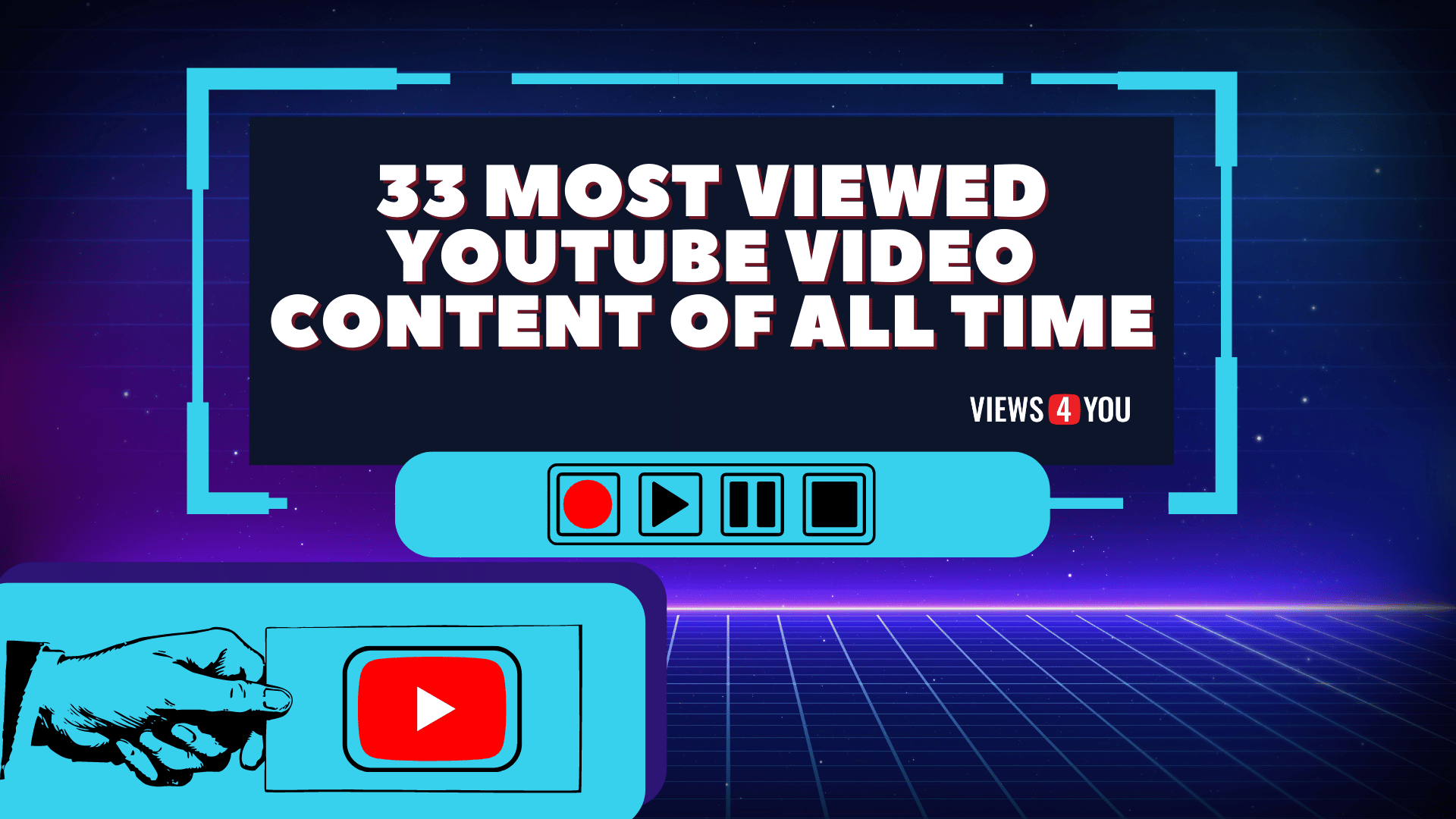 33 Most Viewed YouTube Video Content Of All Time