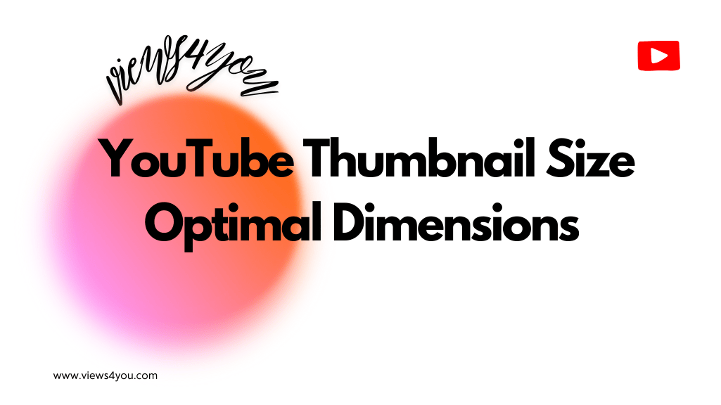 YouTube Thumbnail Size: Optimal Dimensions