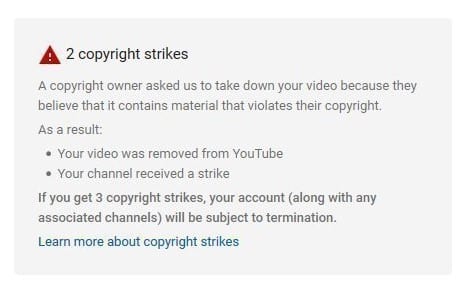 Warning of 2 copyright strikes that remove your videos from YouTube automatically.