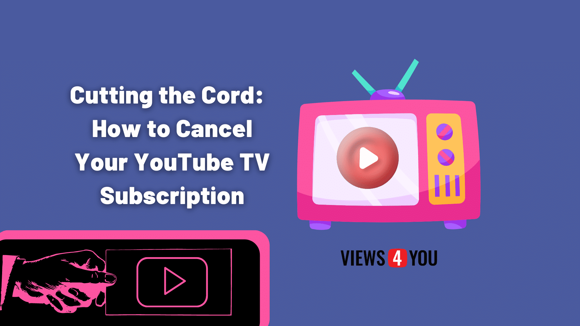 Cutting the Cord How to Cancel Your YouTube TV Subscription