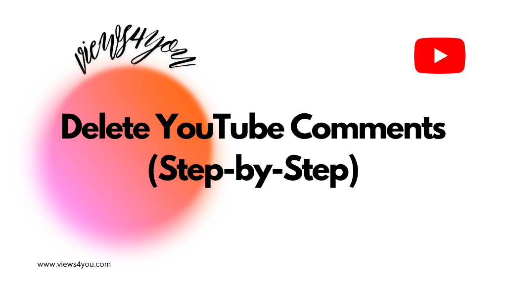 Delete YouTube Comments (Step-by-Step)