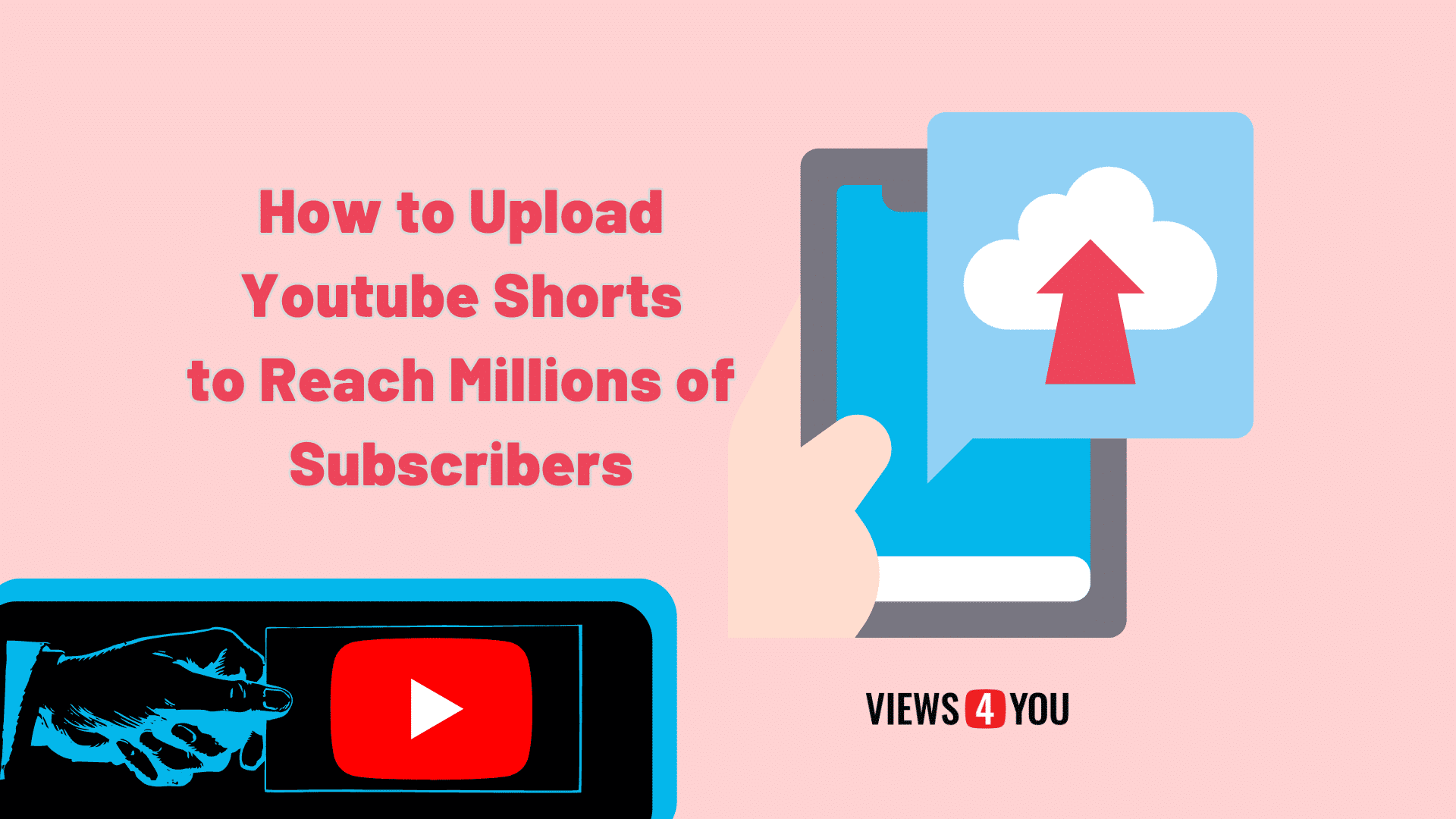 How to Upload Youtube Shorts to Reach Millions of Subscribers