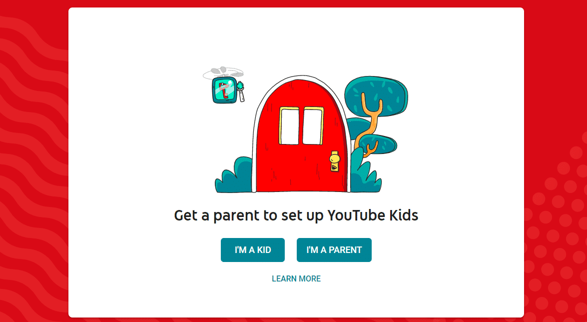 YouTube Kids is a platform tailored for children and only a parent can set it up.