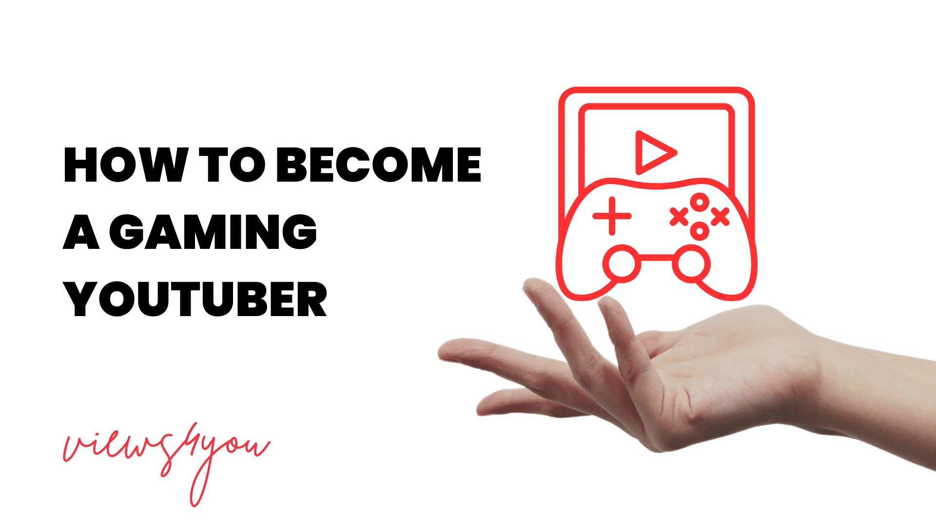 How to a Gaming YouTuber Complete Steps to Success