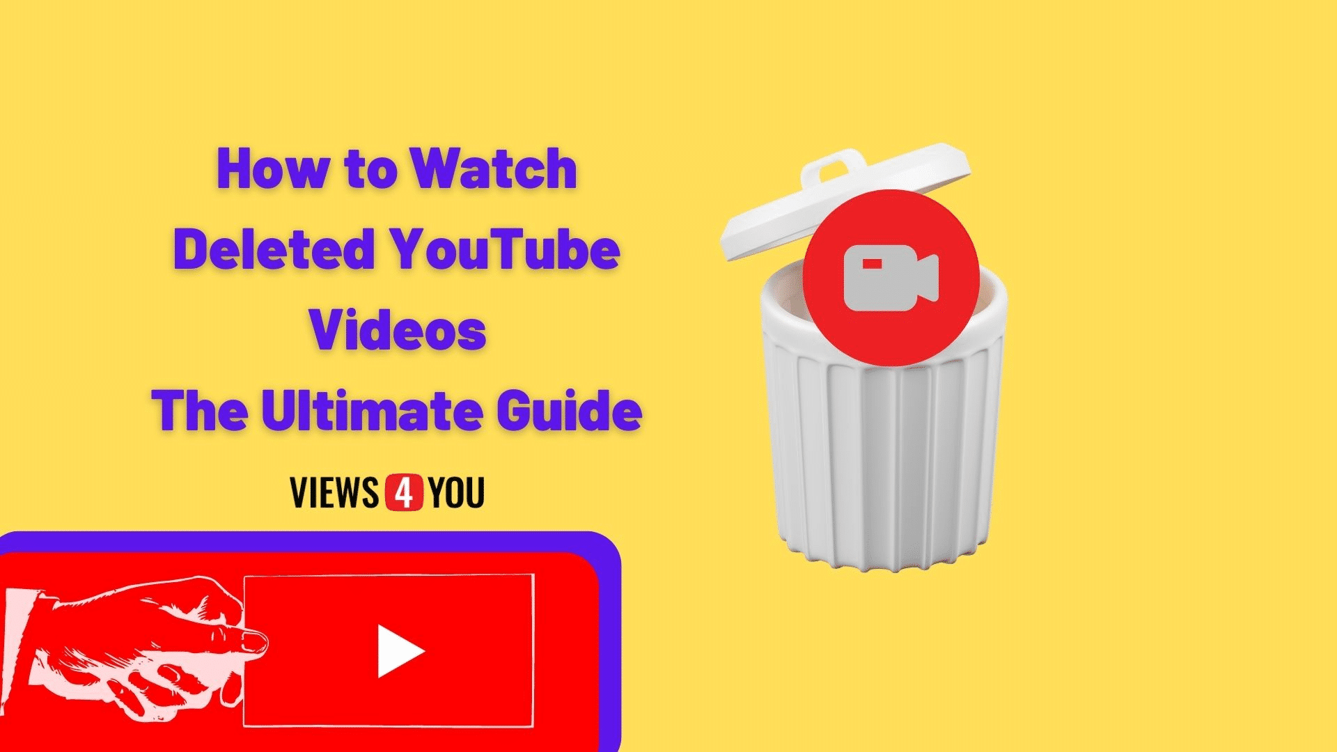 How to Watch Deleted YouTube Videos- The Ultimate Guide