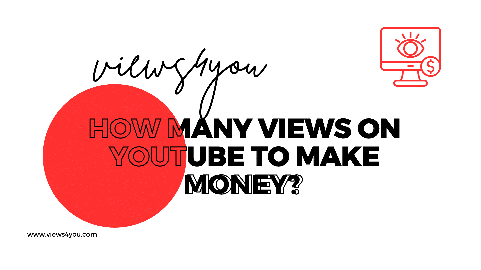 Views4You explains the number of views to make money.