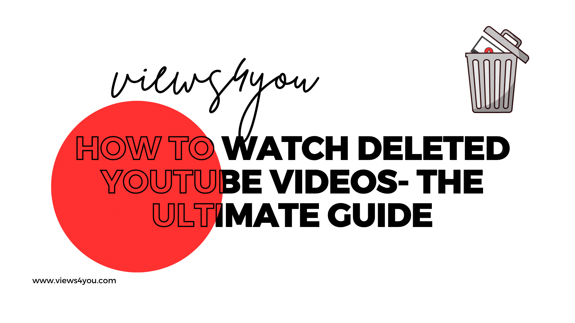 How To Watch Deleted Youtube Videos The Ultimate Guide