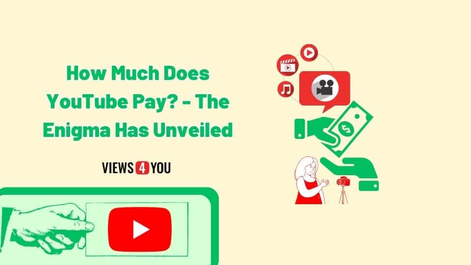 How Much Does YouTube Pay? - The Enigma Has Unveiled