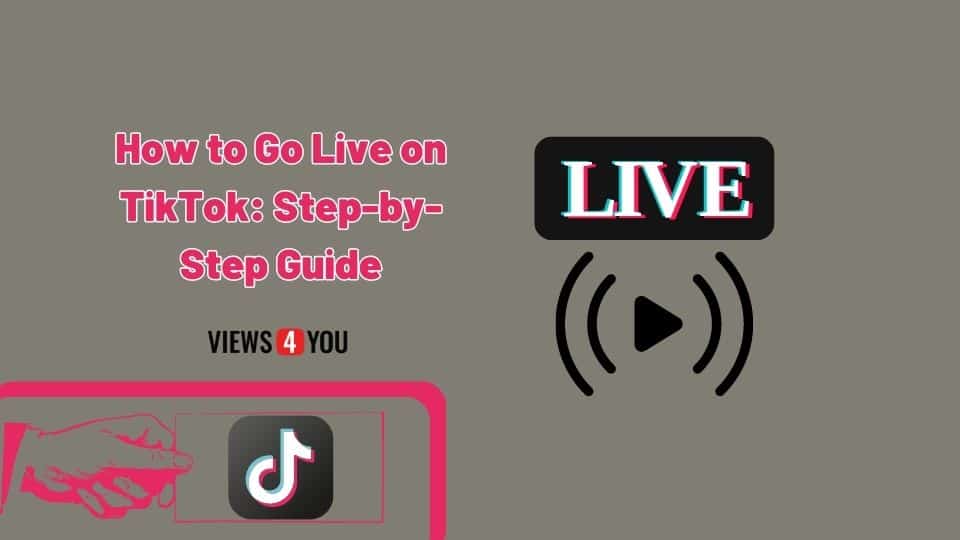 How to Go Live on TikTok Step-by-Step Guide