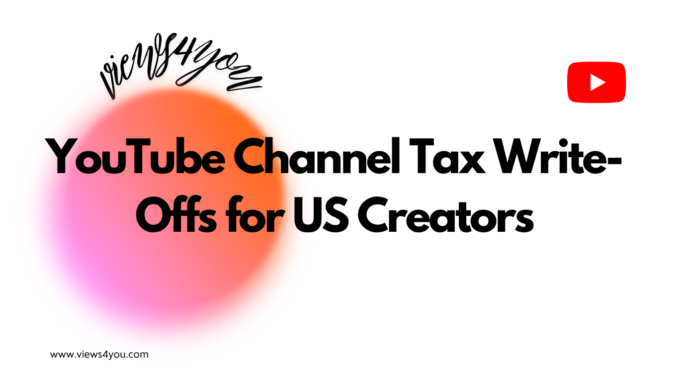 YouTube Channel Tax Write-Offs for US Creators