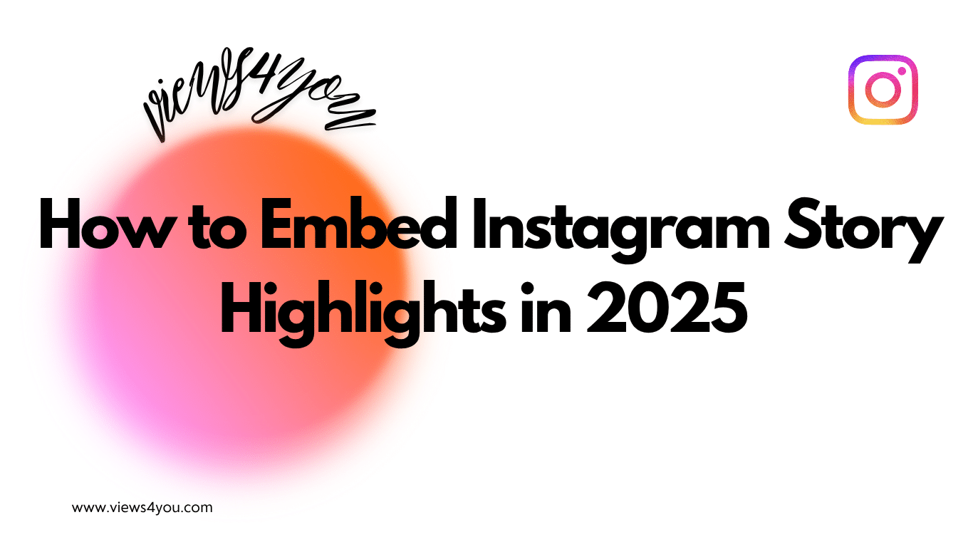 How to Embed Instagram Story Highlights in 2025