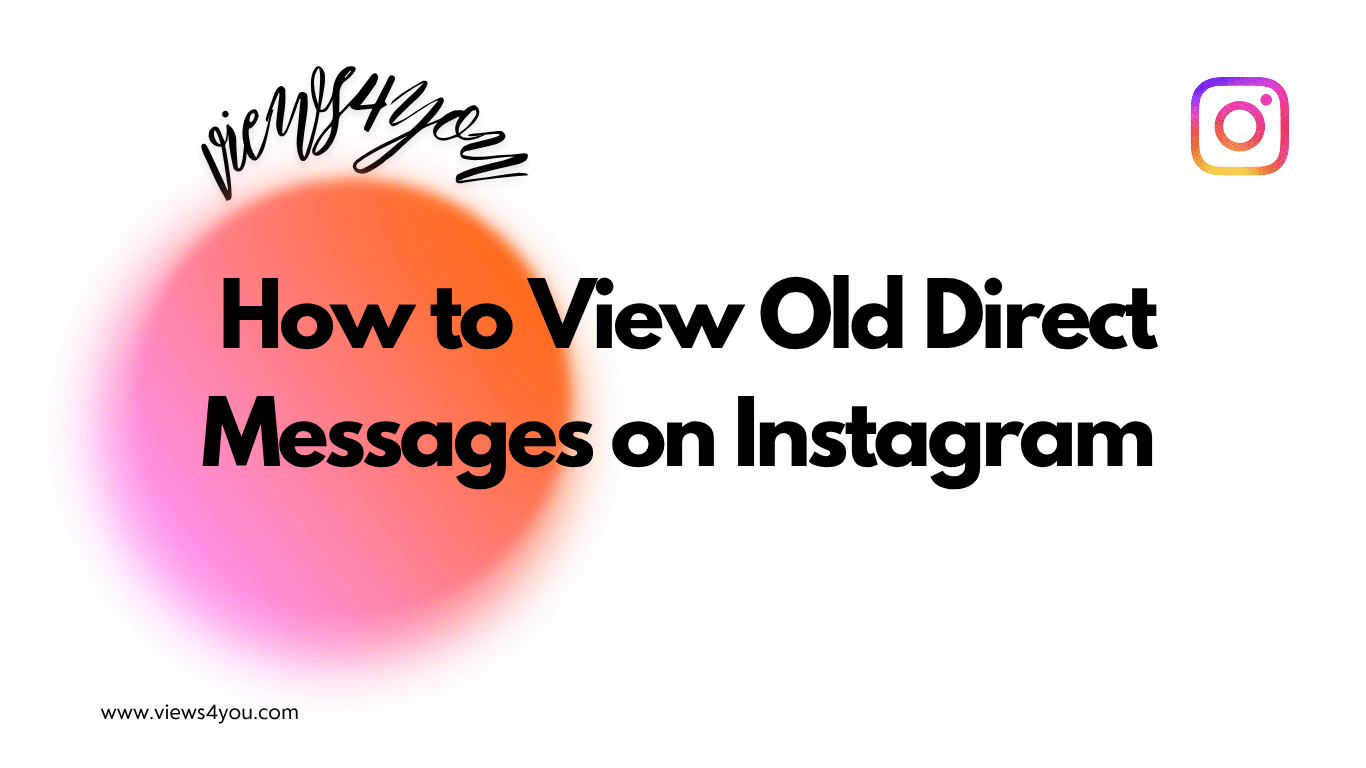 How to View Old Direct Messages on Instagram