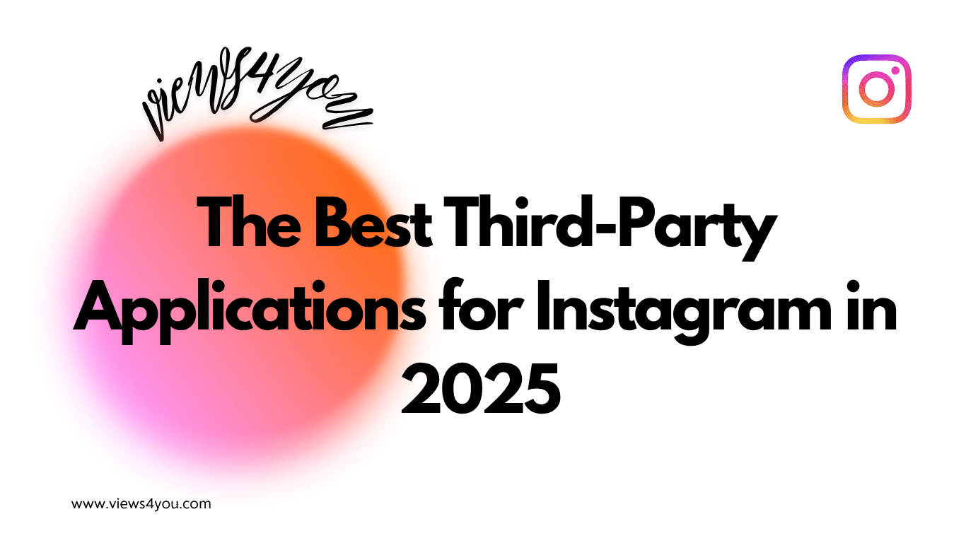 The Best Third-Party Applications for Instagram in 2025