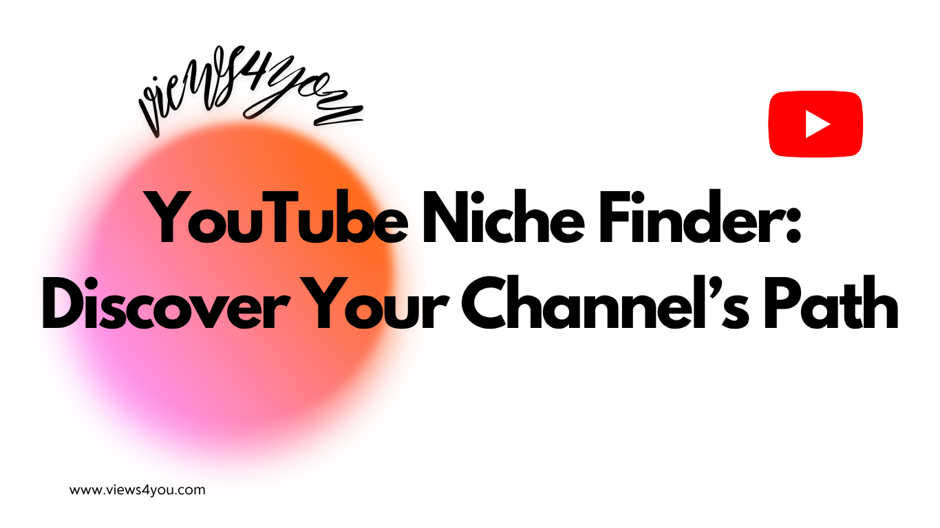 YouTube Niche Finder: Discover Your Channel’s Path 