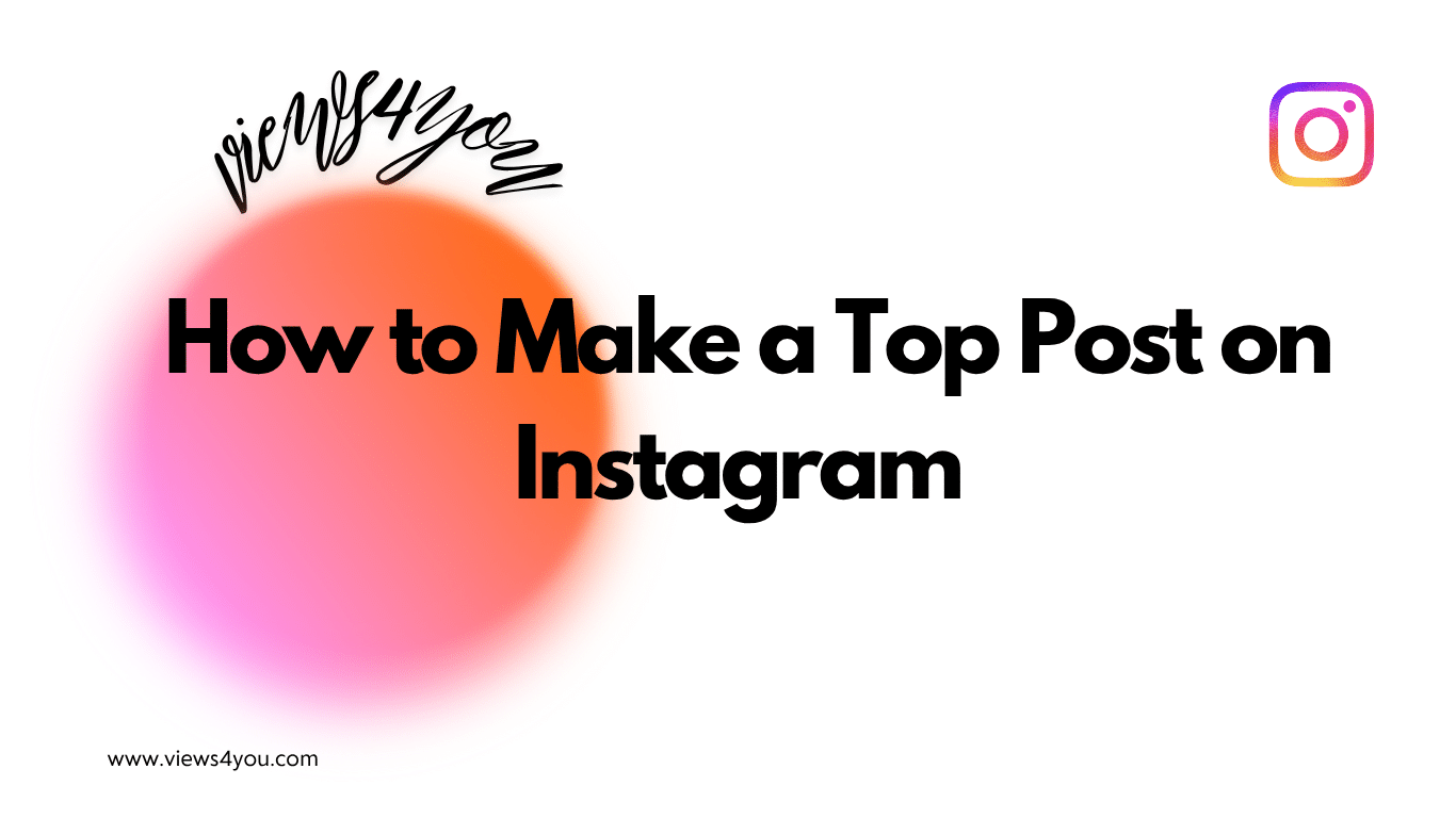 How to Make a Top Post on Instagram 