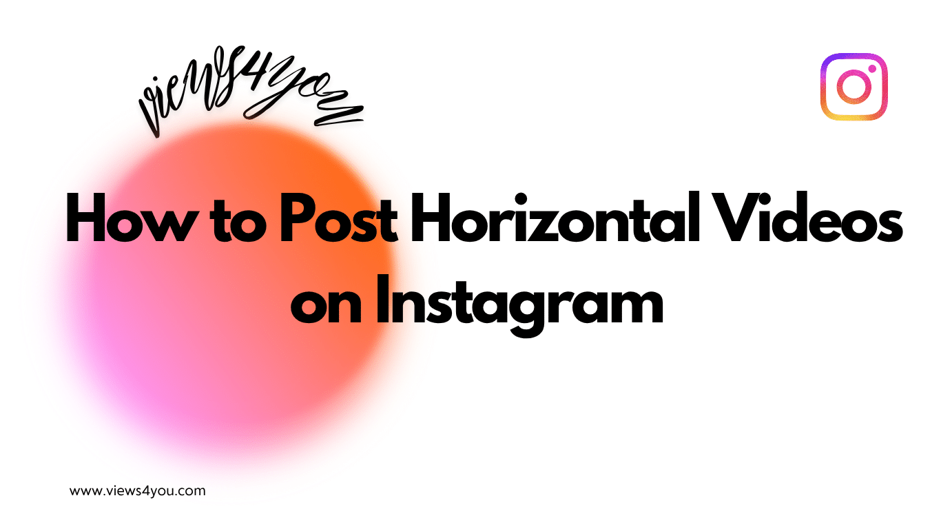 How to Post Horizontal Videos on Instagram 