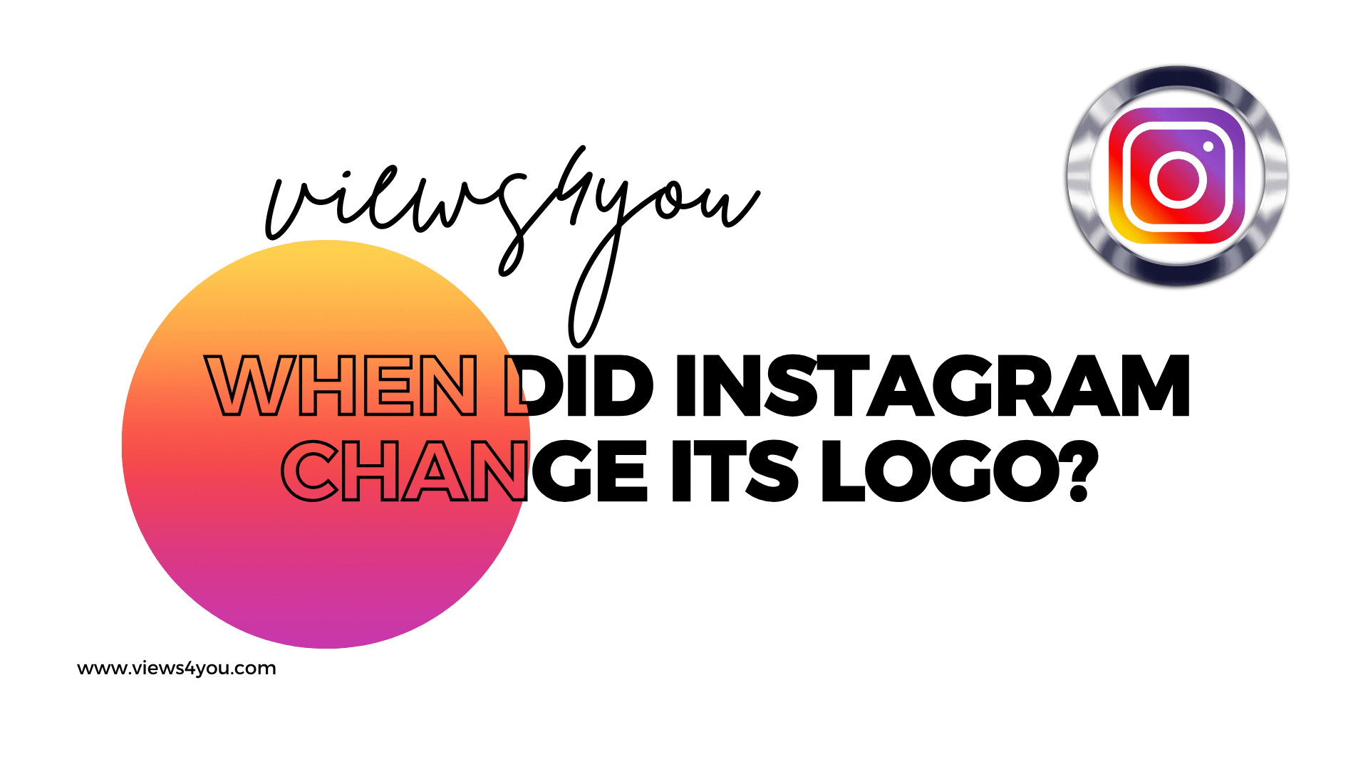 When Did Instagram Change Its Logo? - Views4You