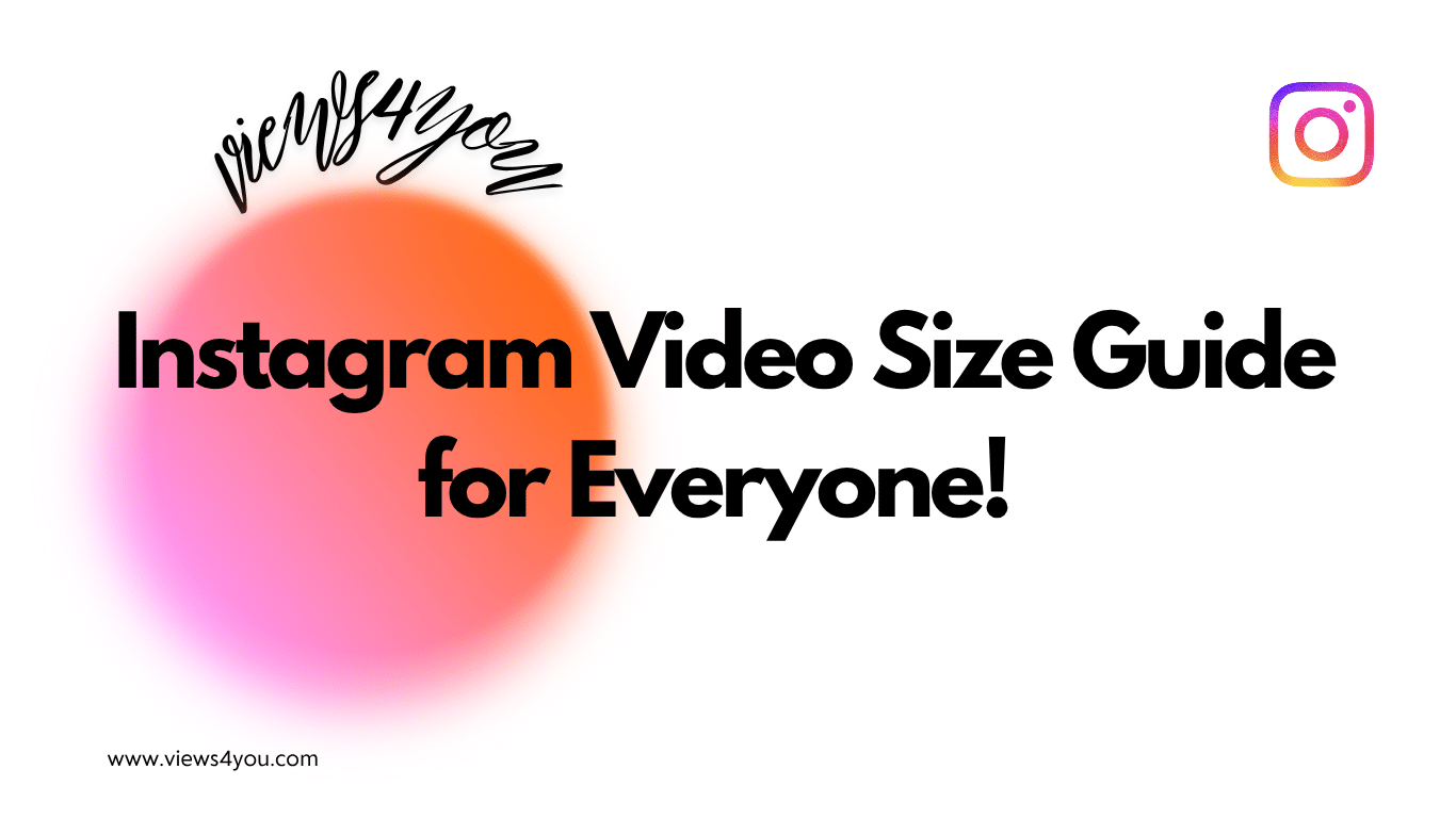 Instagram Video Size Guide for Everyone! 
