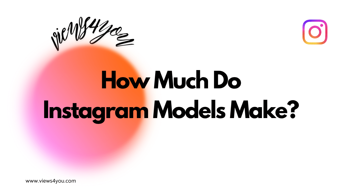 How Much do Instagram Models Make? 