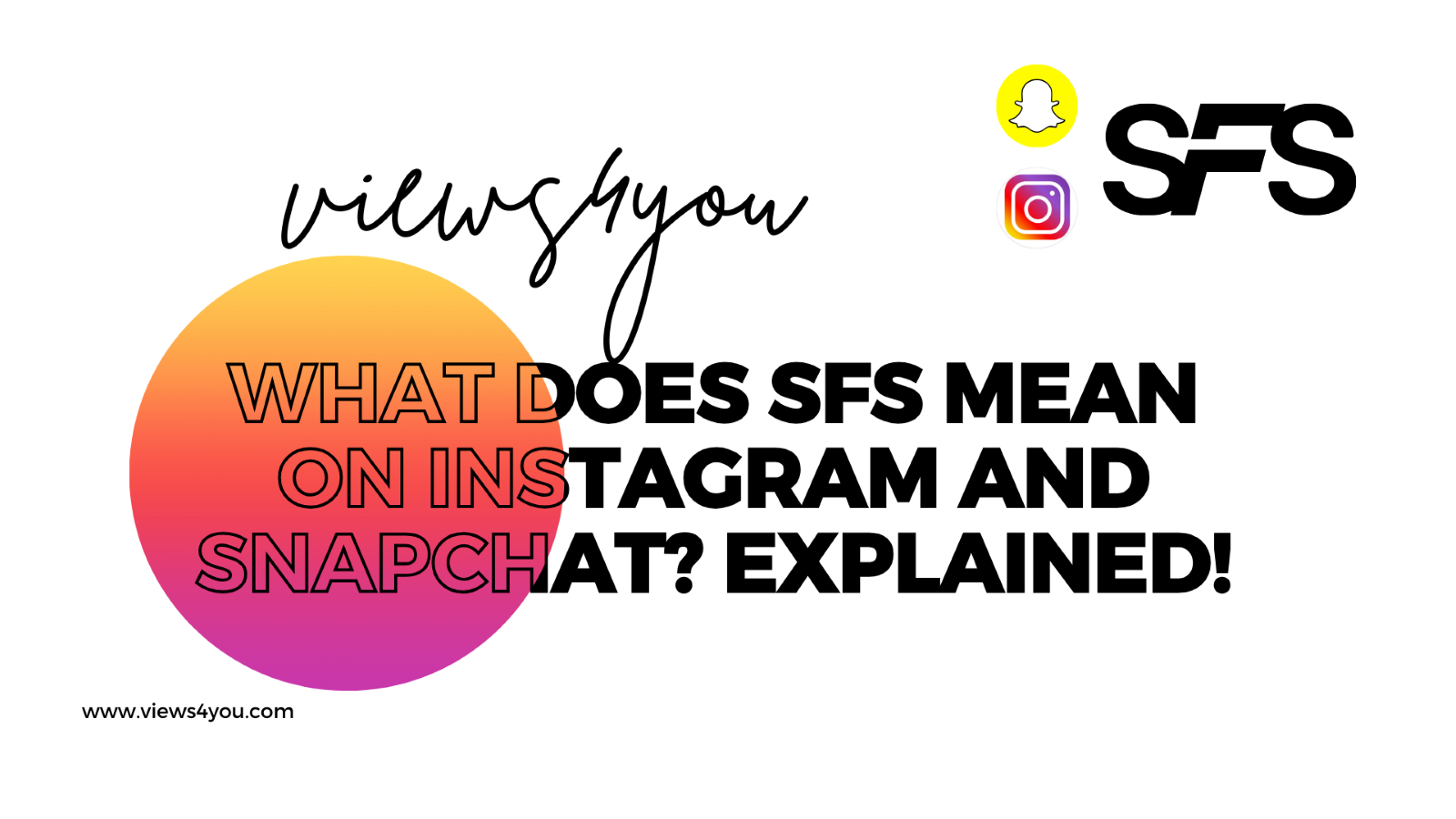 What Does SFS Mean on Instagram and Snapchat