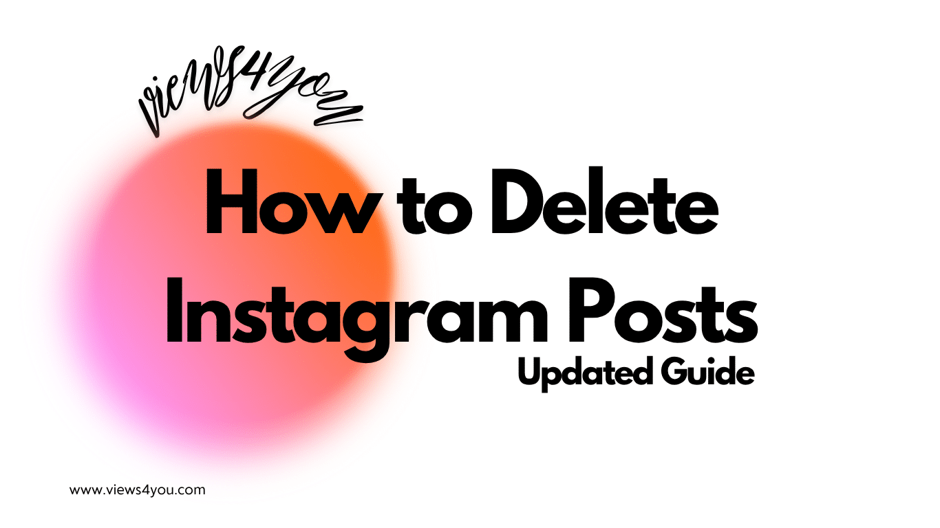 How to Delete Instagram Posts- Updated Guide 