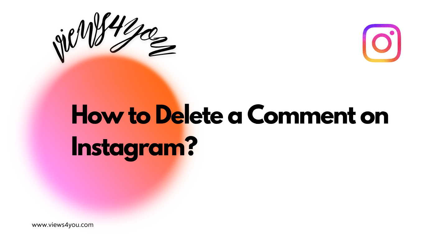 How to Delete a Comment on Instagram? 