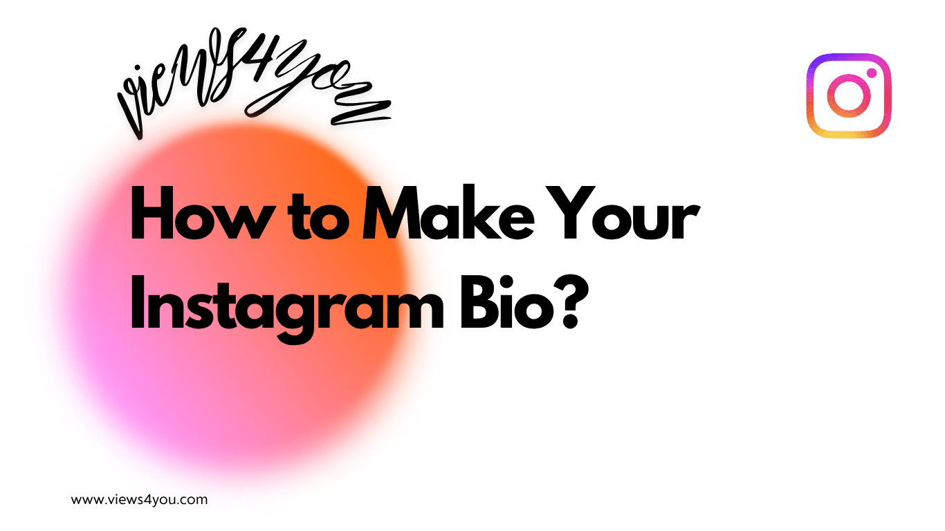How to Make Your Instagram Bio? 