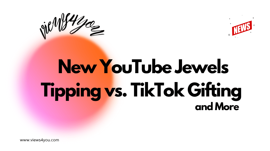 New YouTube Jewels Tipping vs. TikTok Gifting  