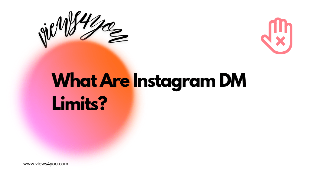 What Are Instagram DM Limits?