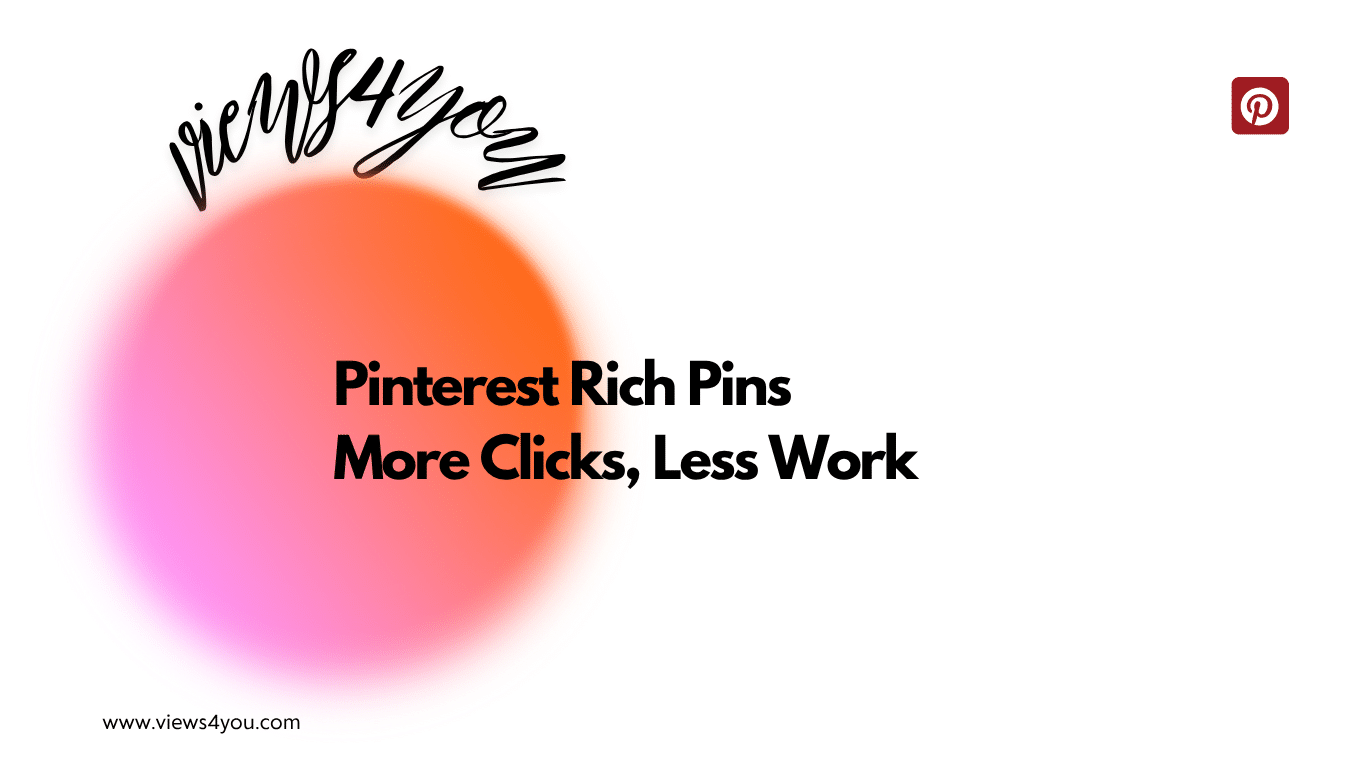 Pinterest Rich Pins: More Clicks, Less Work