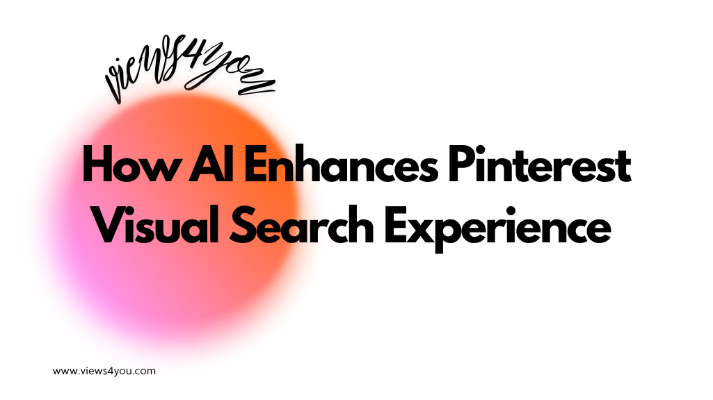 How AI Enhances Pinterest Visual Search Experience