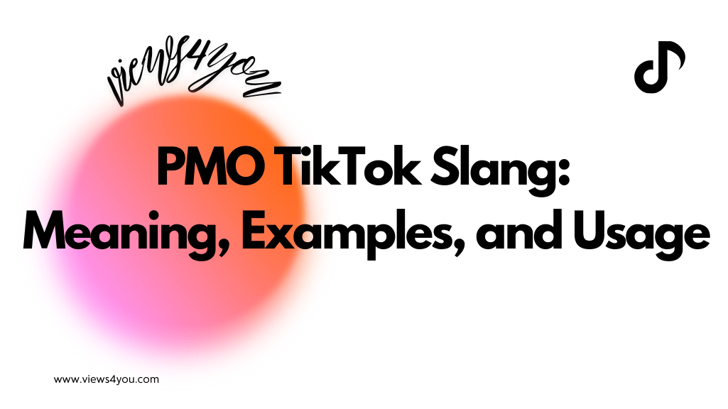 PMO TikTok Slang: Meaning, Examples, and Usage 