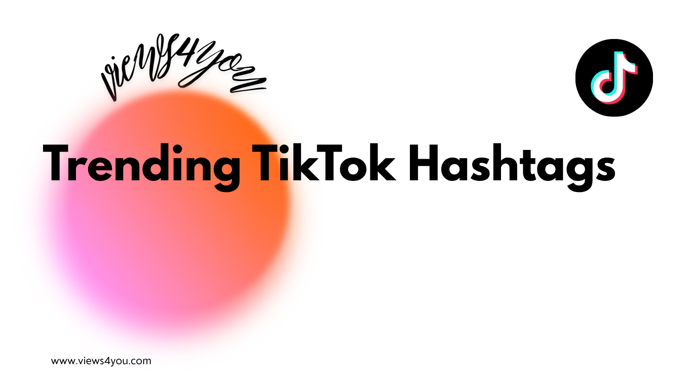 Trending TikTok Hashtags